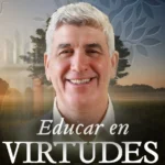 Educar en Virtudes, curso online de SACROS con el profesor Roberto Helguera